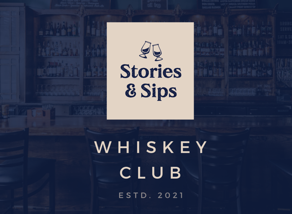 Stories and Sips - Whiskey Club